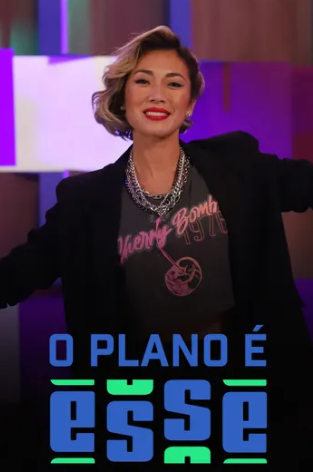 O PLANO É ESSE