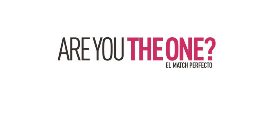 ARE YOU THE ONE? EL MATCH PERFECTO